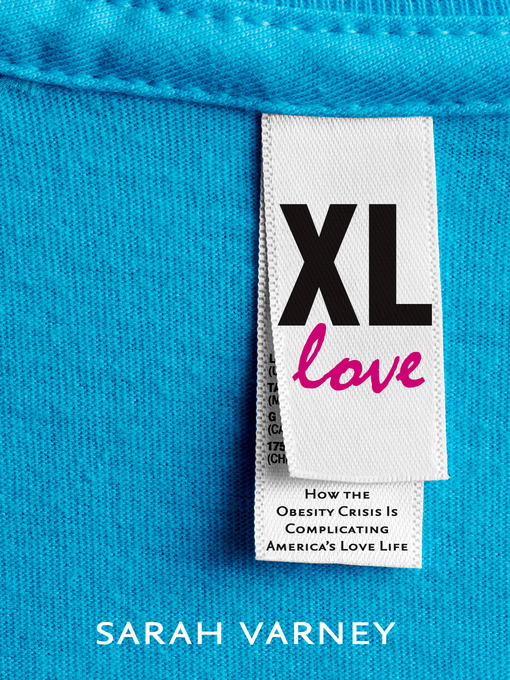 Title details for XL Love by Sarah Varney - Available